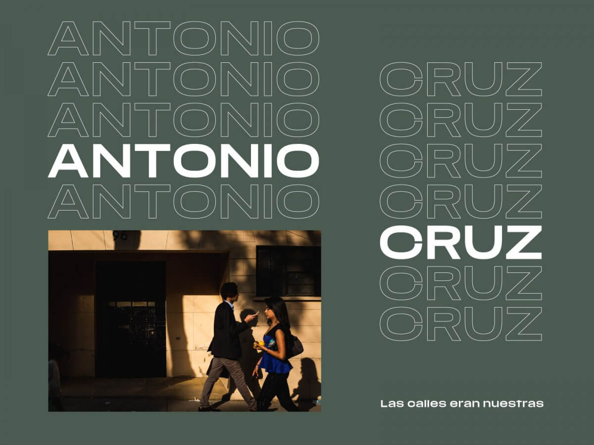 Antonio Cruz, las calles eran nuestras